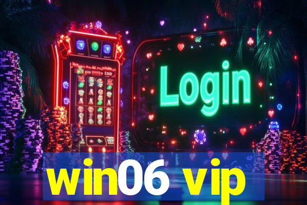 win06 vip